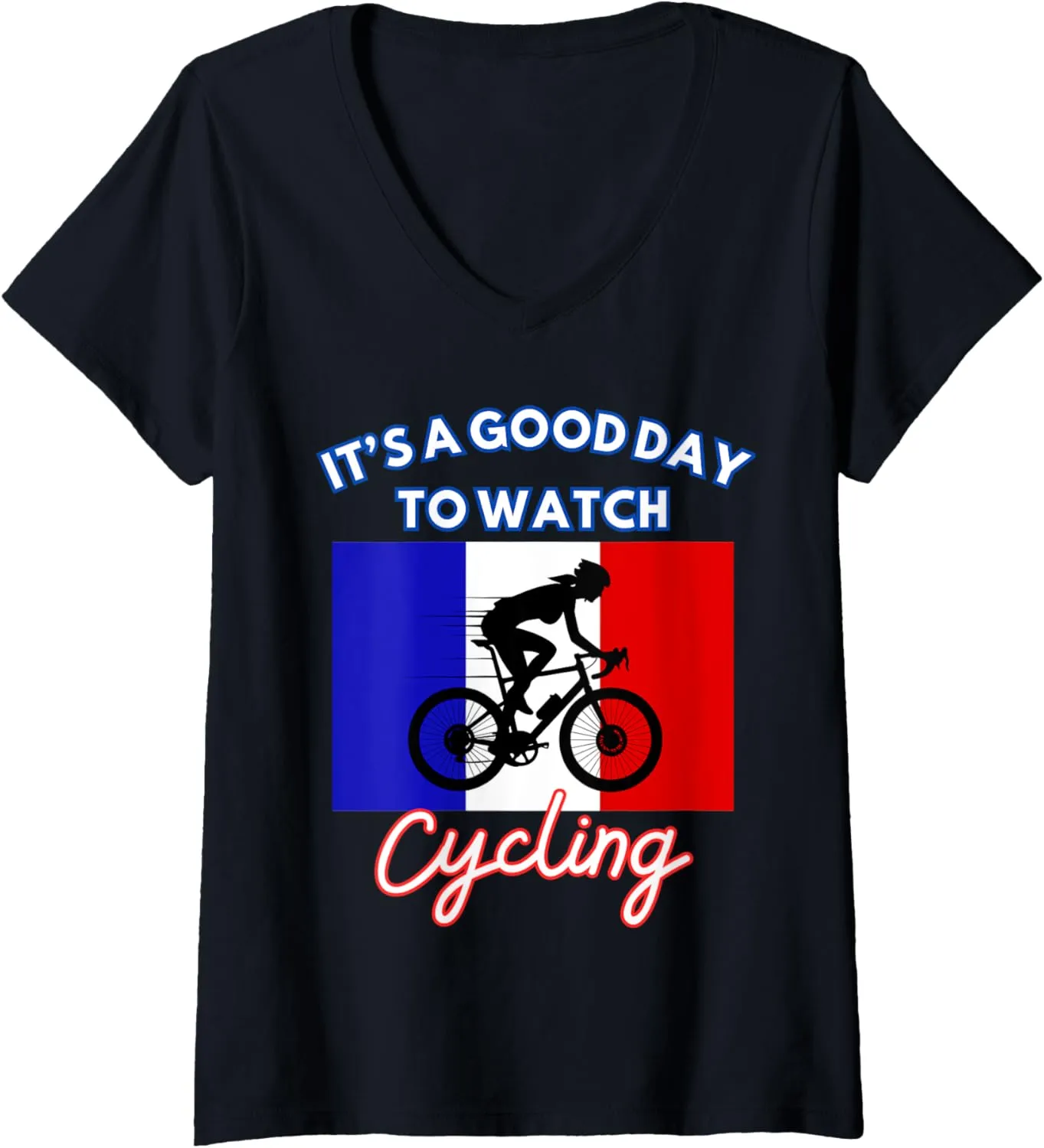 It's A Good upwind hill manifest traditional Day To Watch Cycling V-Neck T-Shirt Womens France Flag Cycling 