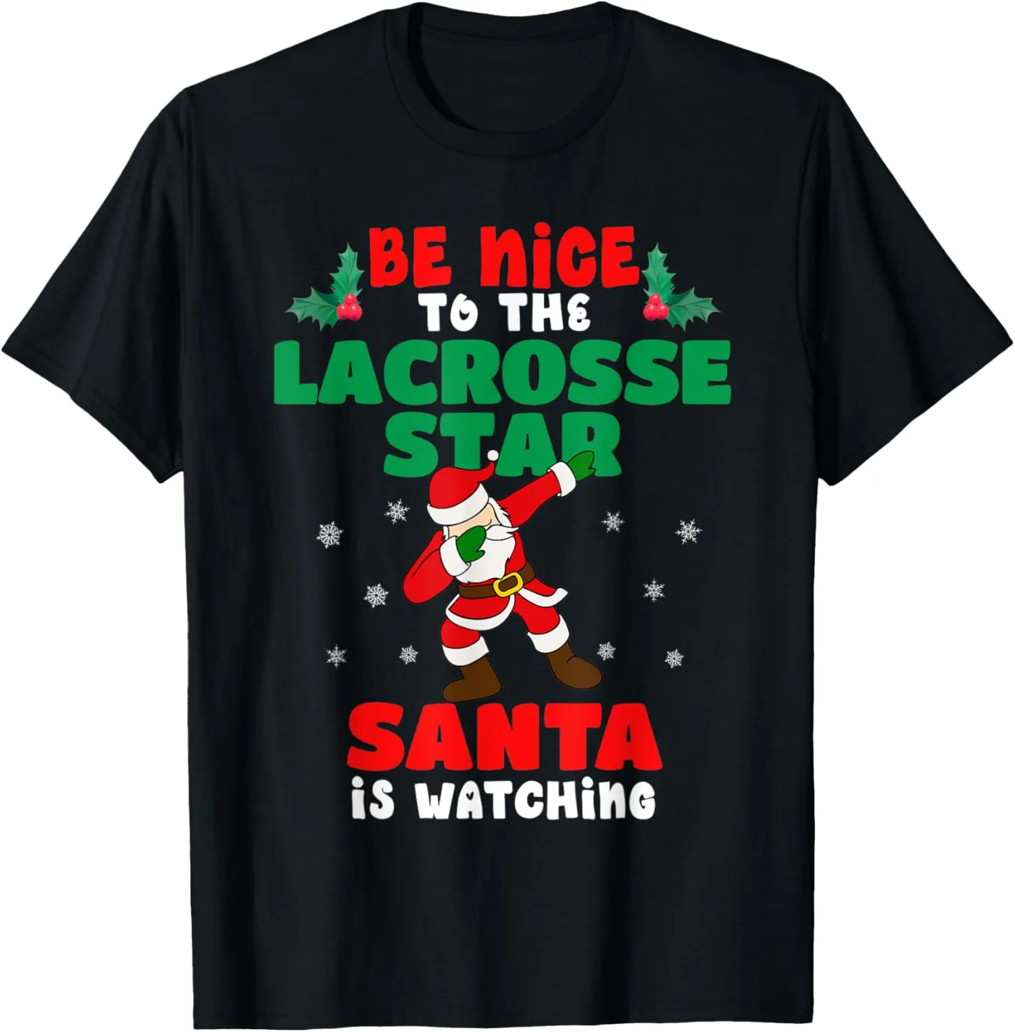 Santa Is ordinal car outweigh Watching Lacrosse Player Christmas Party T-shirt 